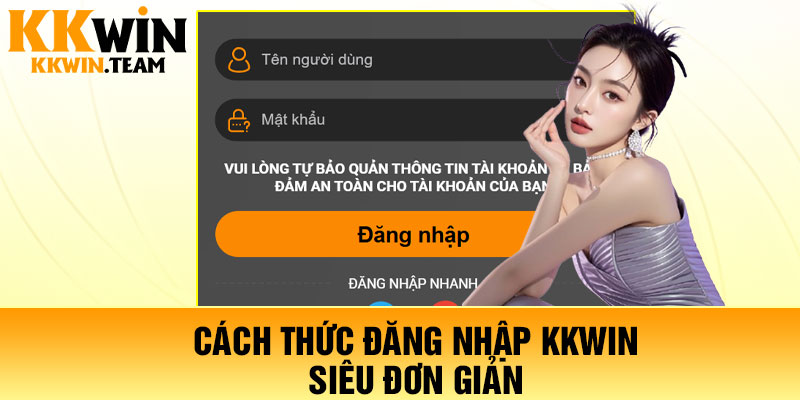Cách thức Đăng Nhập KKWin siêu đơn giản 