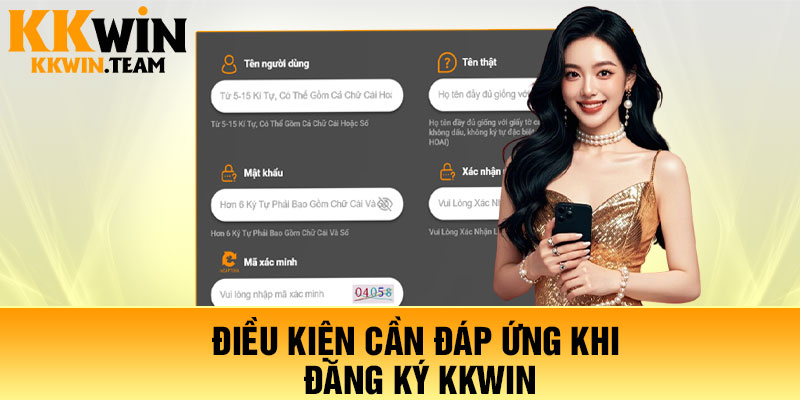 Điều kiện cần đáp ứng khi đăng ký KKWin