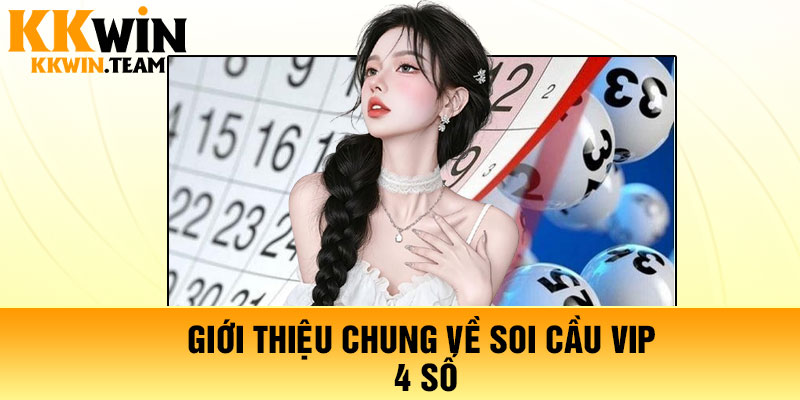 Giới thiệu chung về soi cầu Vip 4 số