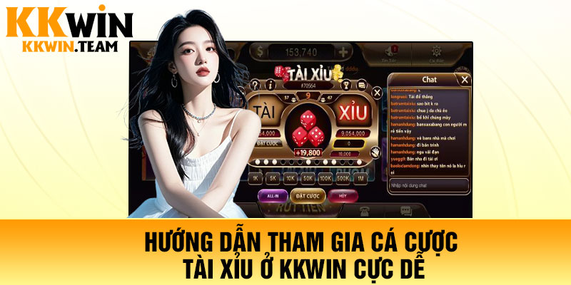 Hướng dẫn tham gia cá cược tài xỉu ở KKWin cực dễ